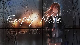 Ghostly Kisses - Empty Note Lyrics / with rain