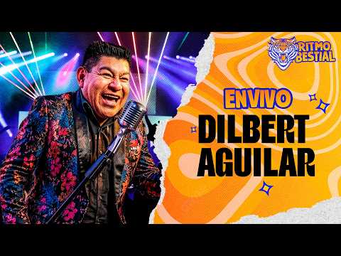 DILBERT AGUILAR EN VIVO | RITMO BESTIAL 🐯🎶