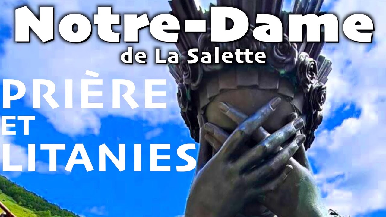Prière et Litanies à Notre-Dame de La Salette