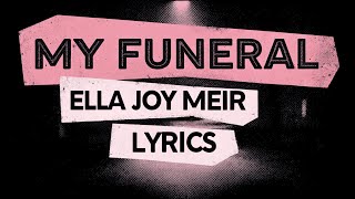 My Funeral - Ella Joy Meir Lyrics Haunting Indie Folk 2025