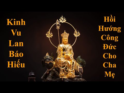 Video Kinh Vu Lan Báo Hiếu - Đọc niệm hàng ngày hồi hướng... - youtube