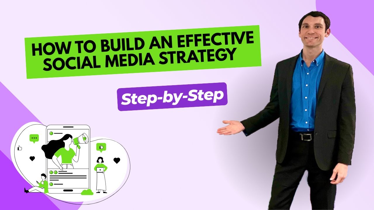 How to Build an Effective Social Media Strategy (Step-by-Step)