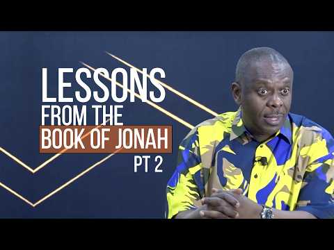 Lessons from the Book of Jonah Pt 2