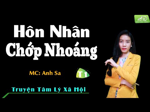 Video Truyện Ngắn Đời Thực Hay Nhất - Hôn Nhân Chớp Nhoáng... - youtube