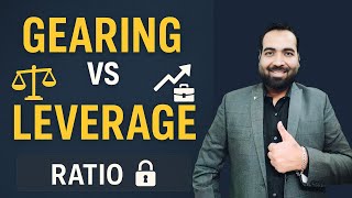 Lecture 58: Gearing & Leverage Ratio Explained | Debt to Equity ratio Formula