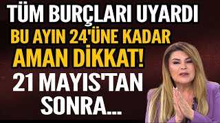 Bu Ayin 24Üne Kadar Aman Di̇kkat 21 Mayistan Sonra Bunu Yapin Kaçirdiğiniz Firsatlar Geri̇ Gelsi̇n