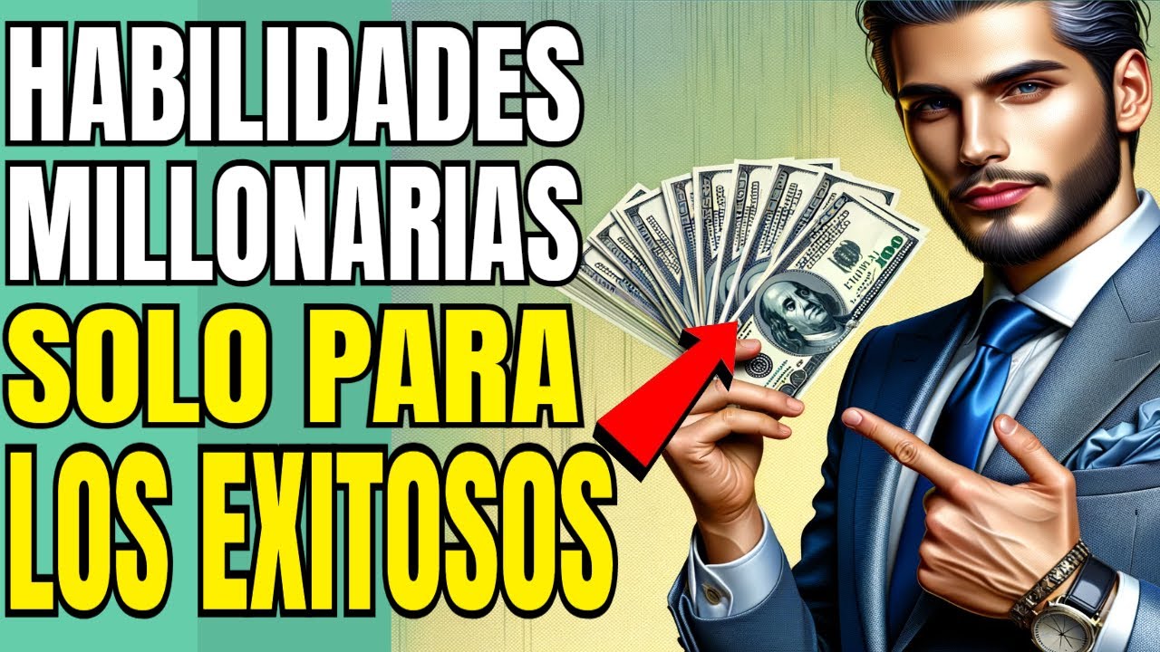 Las SENCILLAS HABILIDADES Que NECESITAS SABER Para SER MILLONARIO 🔥🔥😮😮 ...