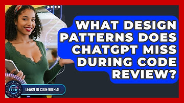 What Design Patterns Does ChatGPT Miss During Code Review? - Learning To Code With AI