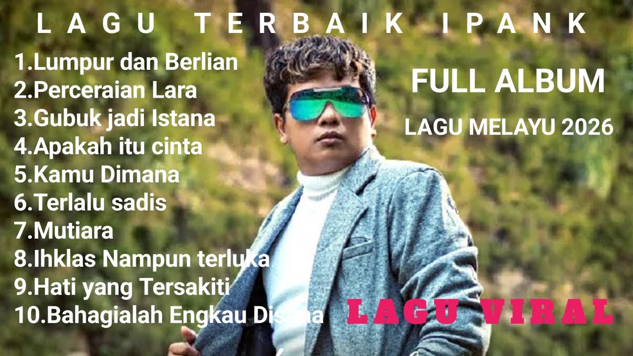  IPANK - PERCERAIAN LARA FULL ALBUM TERBARU 2026 | LUMPUR DAN BERLIAN | LAGU POP MELAYU TERBAIK 2026
