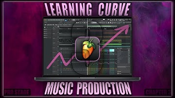 Making a song from scratch, Learning Curve Of Music Production (Chapter 3)
