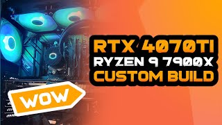 Custom PC Build - RTX 4070 TI with Ryzen 9 7900X - Full Custom Build