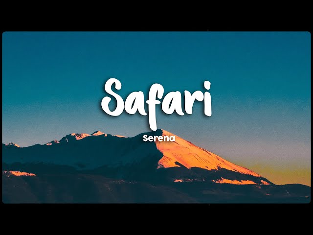 SAFARİ - Serena (Lyrics/Vietsub) class=