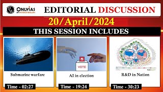 20 April 2024 | Editorial Discussion | Submarine Warfare, AI in elections, R and D