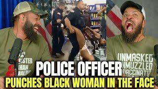 Police Officer Punches Black Woman In The Face