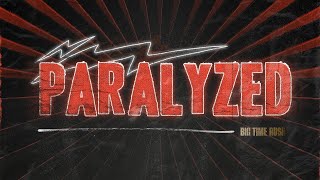 Big Time Rush - Paralyzed (2022 Ver.)