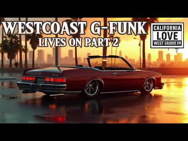 WESTCOAST G FUNK LIVES ON Part 2 - YouTube