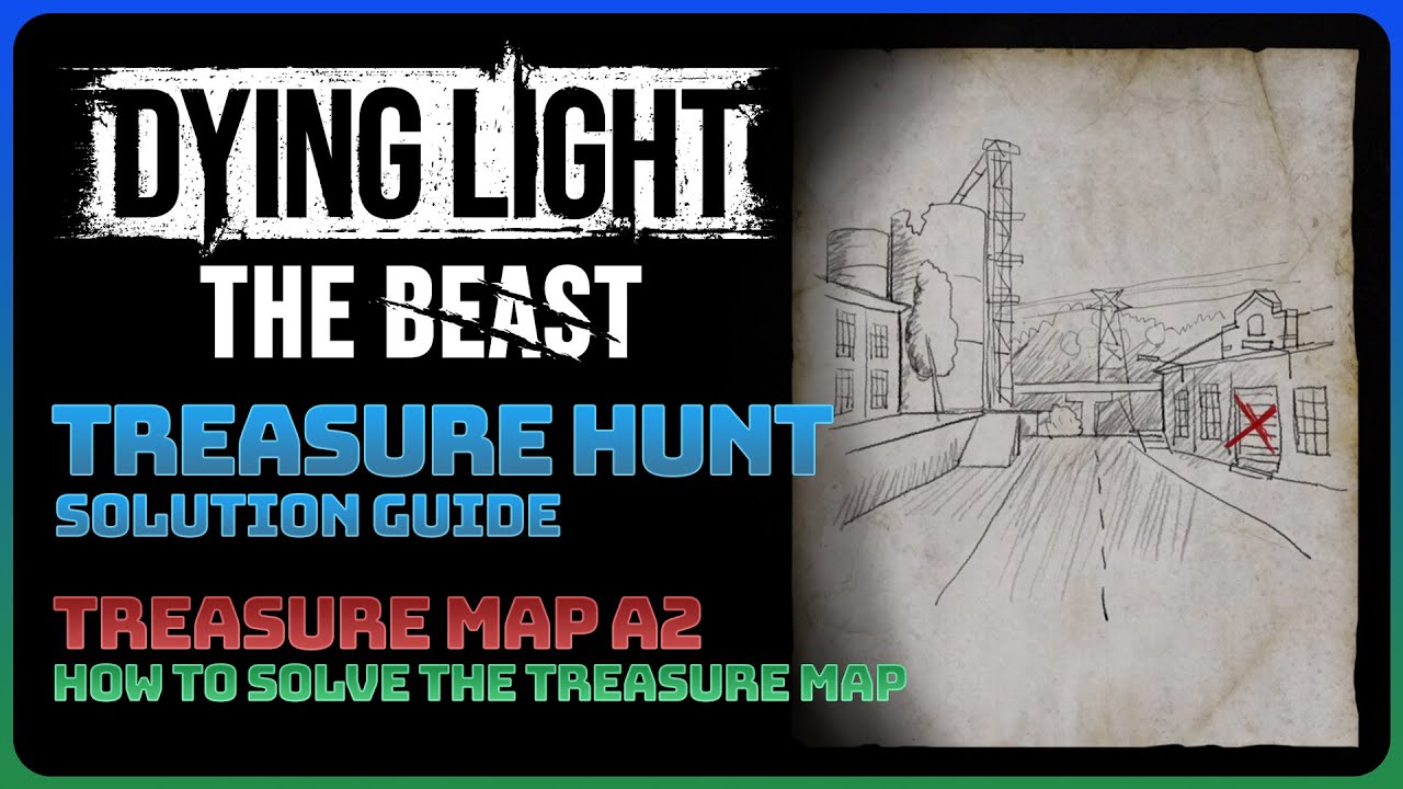Dying Light: The Beast - Treasure Map A2 (Treasure Hunt || Solution Guide)