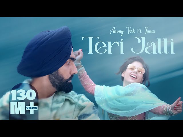 Teri Jatti | Official Video | Ammy Virk feat. Tania | Mani Longia | SYNC | B2gether Pros class=