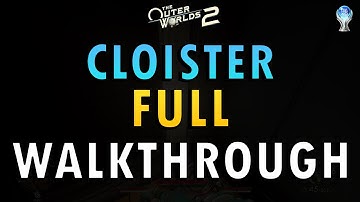 The Outer Worlds 2 – Cloister Full Walkthrough (+ Commentary) | All Collectibles & Achievements