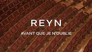 Video thumbnail of "REYN - Avant Que Je n'Oublie [Fontainebleau]"
