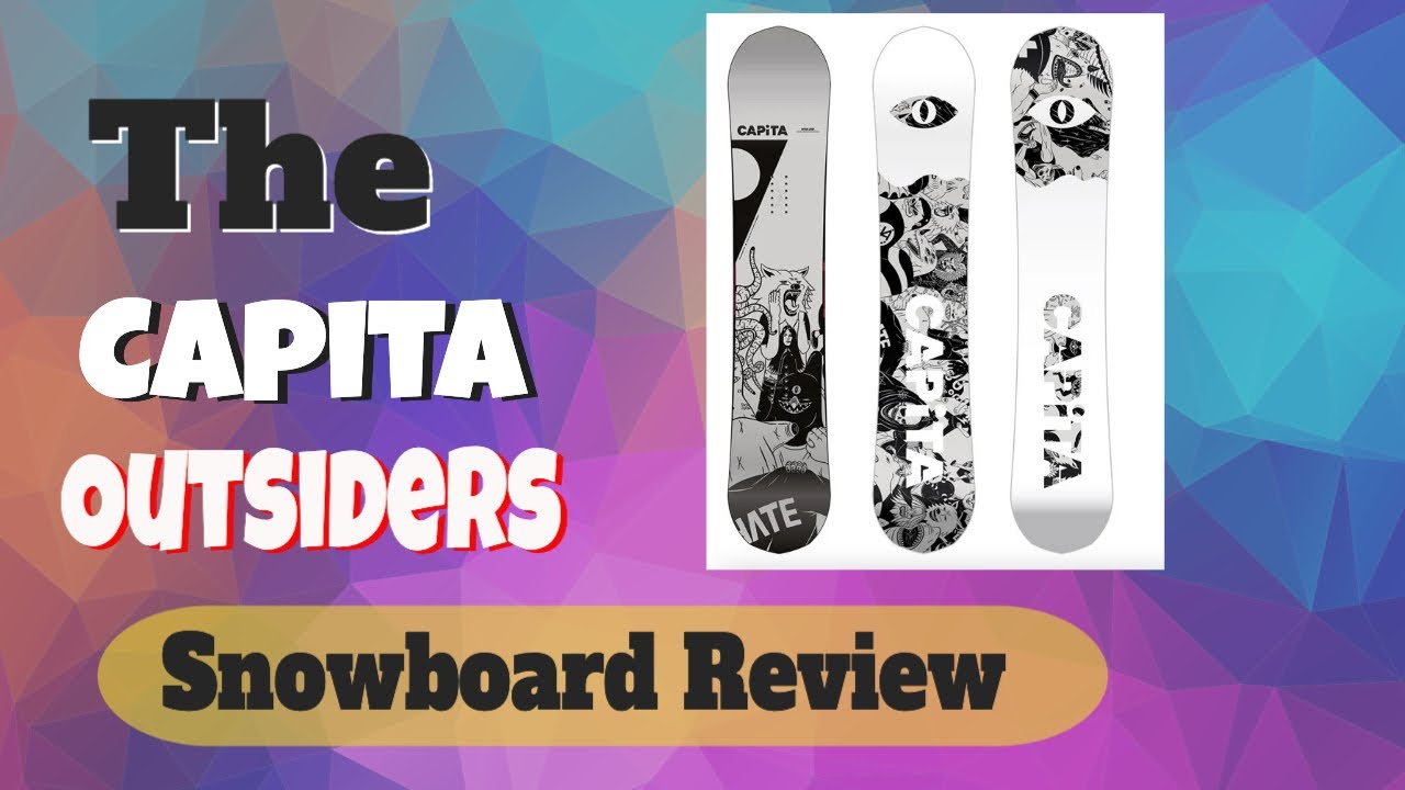 The 2022 Capita The Outsiders Snowboard Review | The Angry Snowboarder
