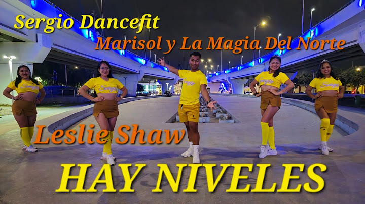 Hay Niveles - Leslie Shaw | Marisol y La Magia Del Norte - Coreografía Fitness by @SergioDancefit
