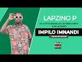 Impilo Imnandi - Lapzino P ft Dj Active Khoisaan x Dj Skhaloboy & Blaq Moon (Original)
