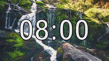 8 minute timer with Calm and Soft Music and background of waterfall