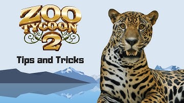 Zoo Tycoon 2 - Tips and Tricks
