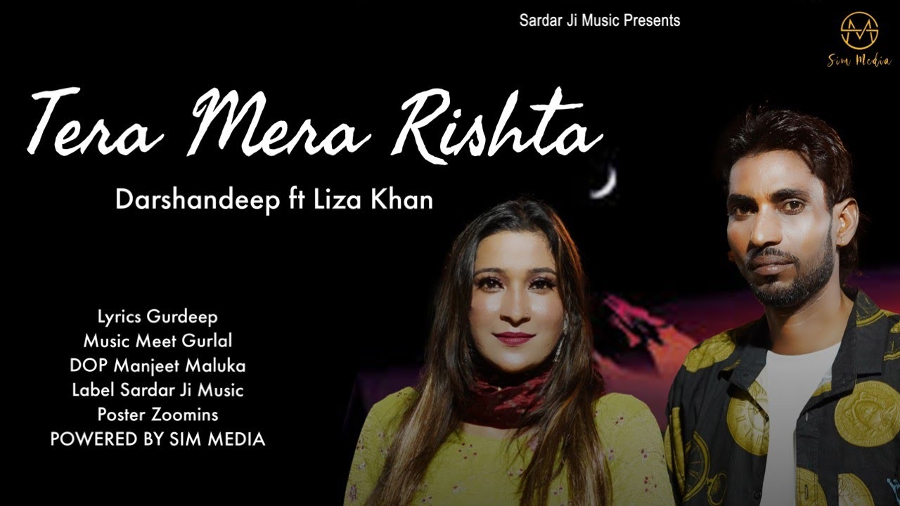 Tera Mera Rishta (Full Video) Darshandeep ft Liza Khan | New Punjabi Songs 2022
