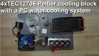 Охлаждение Пельтье с блоком 4хTEC12706 и водяное охлаждение