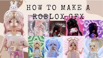 HOW TO MAKE A ROBLOX GFX ! [PC ONLY]