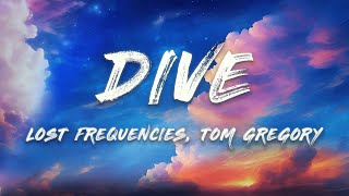 Lost Frequencies & Tom Gregory - Dive (Lyrics)