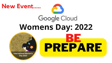 Free Google Prizes.... Womens Day: 2022