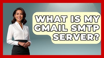 What Is My Gmail SMTP Server? - TheEmailToolbox.com