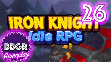 Iron Knight: Nonstop Idle RPG - Game Play Walkthrough No Commentary 26