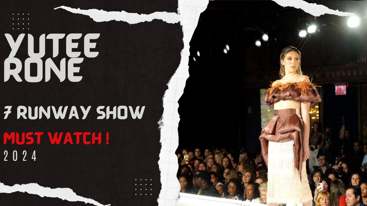 AMAZING MUST WATCH !! 7 RUNWAY SHOW - YUTEE RONE 2024 - YouTube