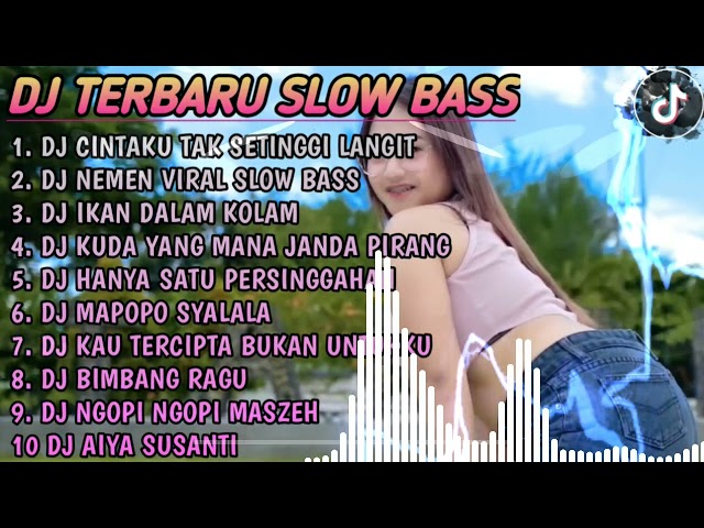 DJ SLOW BASS 2023 - DJ CINTAKU PADAMU TAK SETINGGI LANGIT 🎵 DJ NEMEN NGOMONG NO JALUK MU PIE 🎵 class=