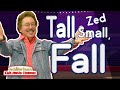 Tall, Small, and Fall! | Zed Version | Move to the Alphabet | Jack Hartmann