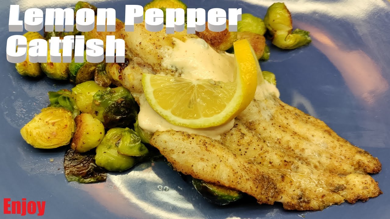 Lemon Pepper Catfish with Horseradish Tartar Sauce Recipe YouTube