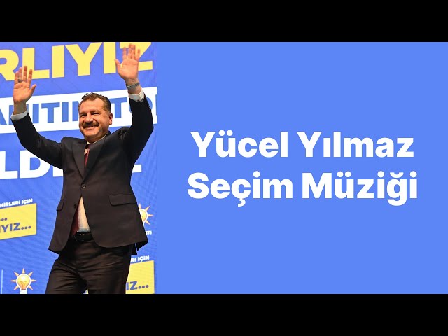 Yücel Yılmaz Seçim Müziği class=