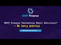 Knit Finance Testnetine Nasıl Katılınır? Ön Satış Çekilişi Duyurusu! #KnitFinance