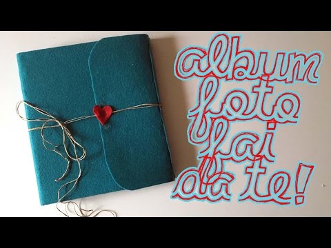 ALBUM DI FOTO FAI DA TE! Handmade Photo Album