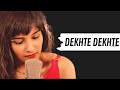 Dekhte Dekhte | Female Version | Atif Aslam Cover - Batti Gul Meter Chalu | KavyaKriti Ft. Satyam Whatsapp Status Video Download Free