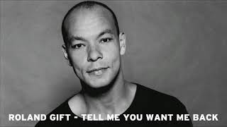 Roland Gift (Ex Fine Young Cannibals) - Tell Me You Want Me Back (2002)