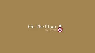 on the floor | TikTok Song | by 1_23am