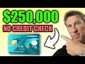 250000 business credit no credit check bad credit no hard inquiry