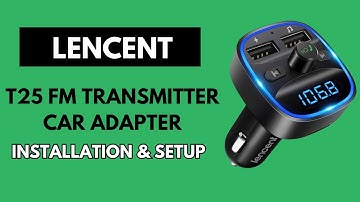 Installation & Setup : LENCENT T25 FM Transmitter