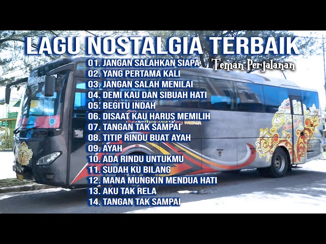 LAGU NOSTALGIA PALING DICARI | LAGU TEMBANG KENANGAN TEMAN DI PERJALANAN | DEMI KAU DAN SIBUAH HATI class=