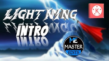 Lightning intro in kinemaster||